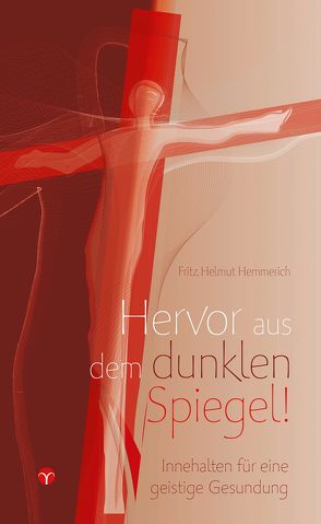 Hervor aus dem dunklen Spiegel! von Hemmerich,  Fritz Helmut