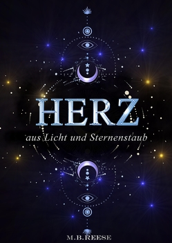 Herz aus Licht und Sternenstaub von Reese,  M.B.