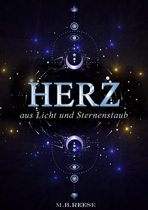 Herz aus Licht und Sternenstaub von Reese,  M.B.