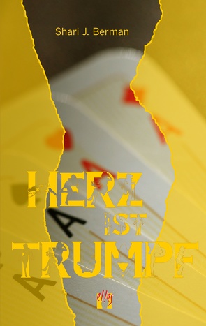 Herz ist Trumpf von Berman,  Shari J., Damasko,  Martina