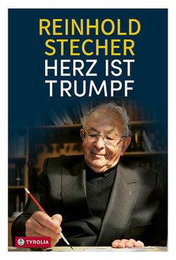 Herz ist Trumpf von Ladurner,  Paul, Stecher,  Reinhold