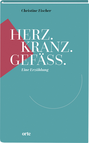 Herz.Kranz.Gefäss. von Fischer,  Christine