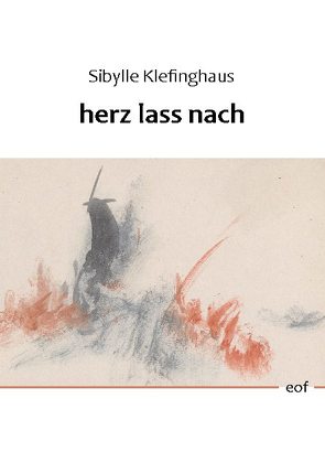 herz lass nach von Klefinghaus,  Sibylle