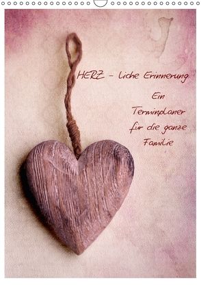 HERZ – liche Erinnerung (Wandkalender 2018 DIN A3 hoch) von Hultsch,  Heike