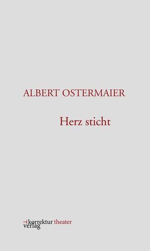 Herz sticht von Ostermaier,  Albert