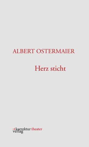 Herz sticht von Ostermaier,  Albert