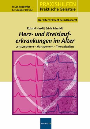 Herz- und Kreislauferkrankungen im Alter von Hardt,  Roland, Landendörfer,  Peter, Mader,  Frank H., Schmidt,  Erich