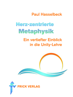 Herz-zentrierte Metaphysik von Hasselbeck,  Paul