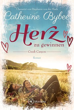 Herz zu gewinnen von Bybee,  Catherine, von der Mark,  Stephanie