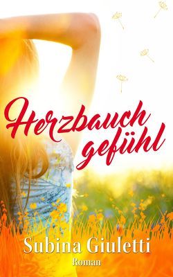 Herzbauchgefühl von Giuletti,  Subina