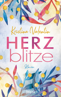 Herzblitze von Valentin,  Kristina