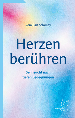 Herzen berühren von Bartholomay,  Vera