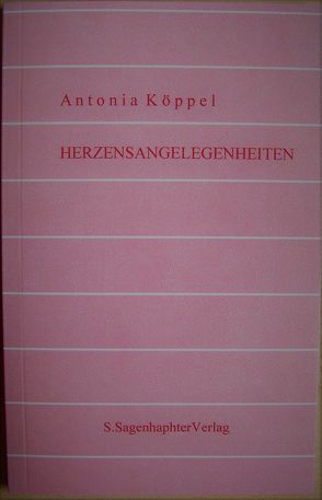 Herzensangelegenheiten von Köppel,  Antonia