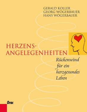 Herzensangelegenheiten von Koller,  Gerald, Wögerbauer,  Georg, Wögerbauer,  Hans