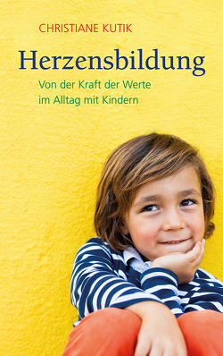 Herzensbildung von Kutik,  Christiane