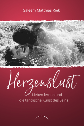 Herzenslust von Lowen,  Alan, Riek,  Saleem Matthias