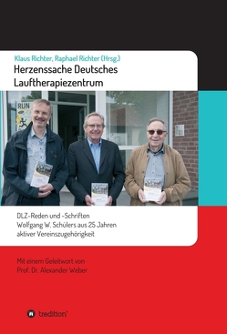 Herzenssache Deutsches Lauftherapiezentrum von Richter,  Klaus, Richter,  Raphael, Schüler,  Wolfgang, Weber,  Alexander