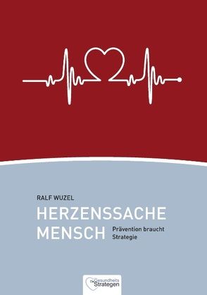 Herzenssache Mensch von Wuzel,  Ralf