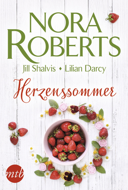 Herzenssommer von Darcy,  Lilian, Roberts,  Nora, Shalvis,  Jill