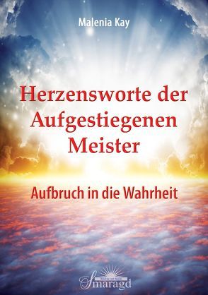 Herzensworte der Aufgestiegenen Meister von Kay,  Malenia