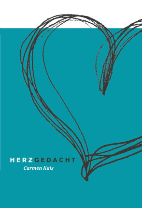 Herzgedacht von Kais,  Carmen