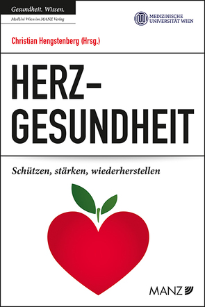 Herzgesundheit Schützen, stärken, wiederherstellen von Hengstenberg,  Christian