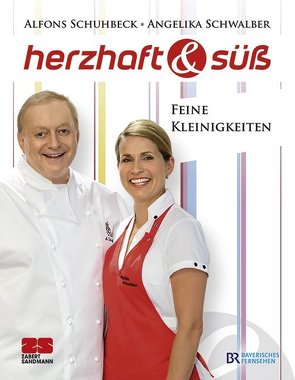 Herzhaft & süß – Feine Kleinigkeiten von Schuhbeck,  Alfons, Schwalber,  Angelika