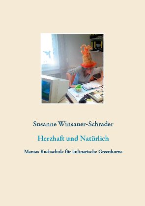 Herzhaft und Natürlich von Winsauer-Schrader,  Susanne