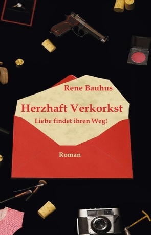 Herzhaft Verkorkst von Bauhus,  René