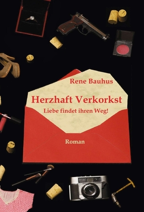 Herzhaft Verkorkst von Bauhus,  René