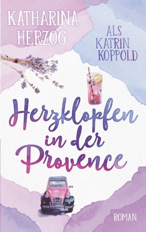 Herzklopfen in der Provence von Herzog,  Katharina, Koppold,  Katrin