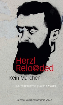 Herzl reloaded von Herzl,  Theodor, Rabinovici,  Doron, Sznaider,  Natan