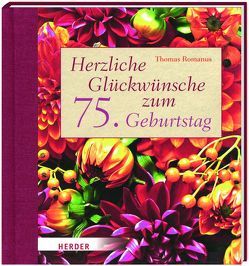 Herzliche Glückwünsche zum 75. Geburtstag von Romanus,  Thomas