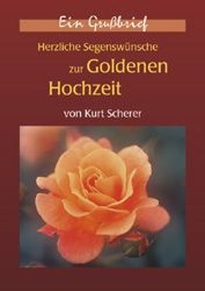 Herzliche Segenswünsche zur goldenen Hochzeit von Scherer,  Kurt