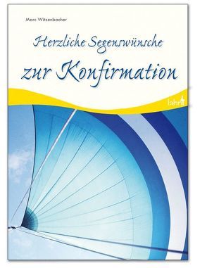 Herzliche Segenswünsche zur Konfirmation von Witzenbacher,  Marc