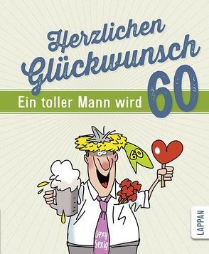 Herzlichen Glückwunsch – Ein toller Mann wird 60 von Butschkow,  Peter