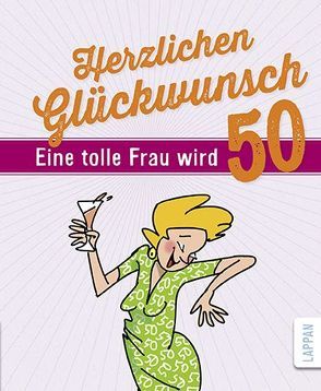 Herzlichen Glückwunsch – Eine tolle Frau wird 50 von Butschkow,  Peter