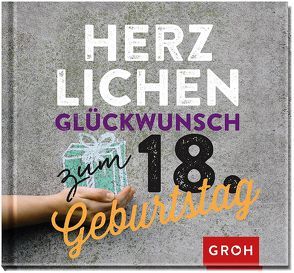 Herzlichen Glückwunsch zum 18. Geburtstag von Groh,  Joachim