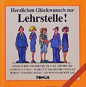 Herzlichen Glückwunsch zur Lehrstelle! von Seidel,  Gerd, Willnat,  Wolfgang