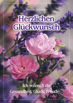 Herzlichen Glückwunsch von Schaum,  Kerstin