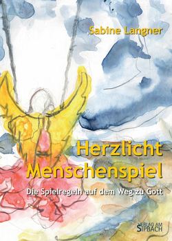 HERZLICHTMENSCHENSPIEL von Langner,  Sabine, Maxlmoser,  Wolfgang