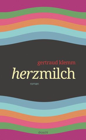 Herzmilch von Klemm,  Gertraud