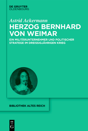 Herzog Bernhard von Weimar von Ackermann,  Astrid