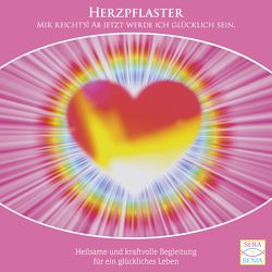 Herzpflaster {Mir reicht’s! Ab jetzt werde ich glücklich sein.} Gefühle heilen, Liebeskummer überwinden – Meditations-CD von GmbH,  Sera Benia Verlag, Heiming,  Benedikt, Monien,  Seraphine