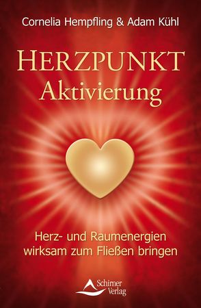 Herzpunkt Aktivierung von Hempfling,  Cornelia, Kühl,  Adam