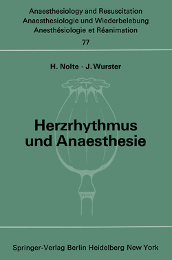 Herzrhythmus und Anaesthesie von Nolte,  H., Wurster,  J.