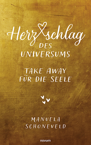 Herzschlag des Universums – Take Away für die Seele von Schoneveld,  Manuela