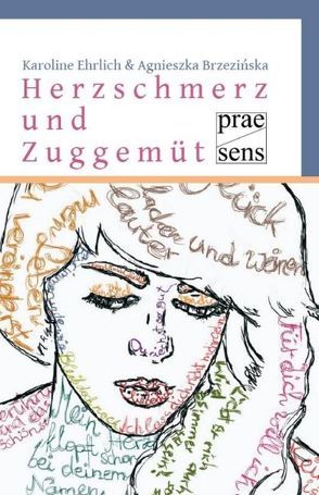 Herzschmerz und Zuggemüt von Brzezińska,  Agnieszka, Ehrlich,  Karoline