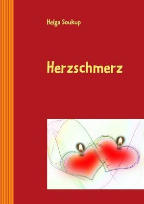 Herzschmerz von Soukup,  Helga