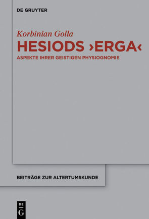 Hesiods >Erga< von Golla,  Korbinian